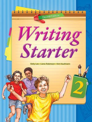 Writing Starter 2 książka + ćwiczenia - Kelly Lee, Liana Robinson, Kim Kaufmann