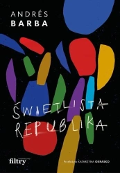 Świetlista republika - Andres Barba