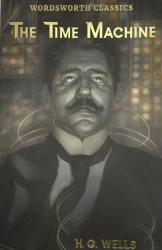 The Time Machine and Other Works. Wordsworth Classics wer. angielska - H.G. Wells