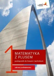 Matematyka LO 1 Z Plusem podr. ZP w.2019 GWO - Małgorzata Dobrowolska, Marcin Karpiński, Jacek L