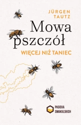 Mowa pszczół. Więcej niż taniec - Jürgen Tautz