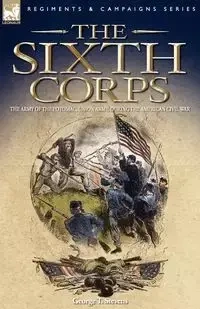 The Sixth Corps - George T. Stevens