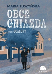 Obce gniazda T.2 Ocalony - Maria Tuszyńska