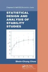 Statistical Design and Analysis of Stability Studies - Chow Shein-Chung