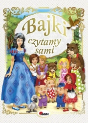 Bajki. Czytamy sami - opracowanie zbiorowe