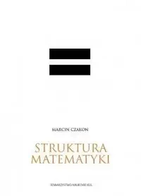 Struktura matematyki - Marcin Czakon