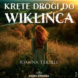audiobook Kręte drogi do Wiklińca - Joanna Tekieli