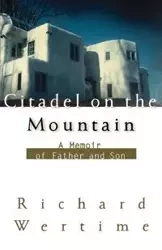 Citadel on the Mountain - Richard Wertime