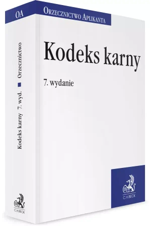 Kodeks karny. Orzecznictwo Aplikanta - praca zbiorowa