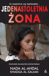 Jedenastoletnia żona. wyd. kieszonkowe - Nada Al-Ahdal