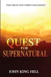 QUEST FOR SUPERNATURAL - JOHN HILL KING