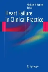 Heart Failure in Clinical Practice - Henein Michael Y.