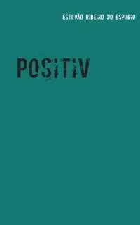 Positiv - Ribeiro do Espinho Estevão