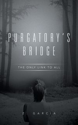 Purgatory's Bridge - Garcia Z.