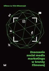 Znaczenie social media marketingu w branży... - Milena Le Viet-Błaszczyk