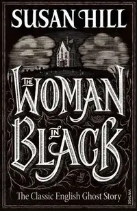 The Woman in Black - Susan Hill