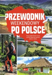 Przewodnik weekendowy po Polsce - opracowanie zbiorowe
