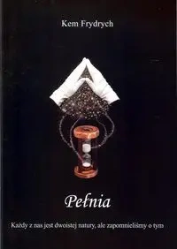 Pełnia Tom 3 - Frydrych Kem