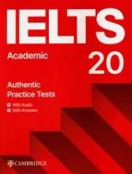 IELTS 20 Practice Test Academic Student's Book with Answers with Digital Pack