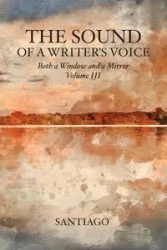 The Sound of a Writer's Voice - Santiago