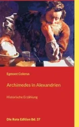 Archimedes in Alexandrien - Colerus Egmont