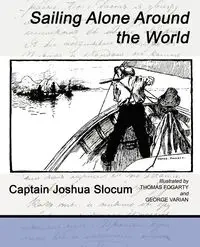 Sailing Alone Around the World - Joshua Joshua Captain Slocum Slocum