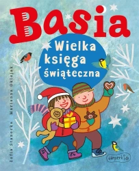 Basia. Wielka księga świąteczna - Zofia Stanecka, Marianna Oklejak
