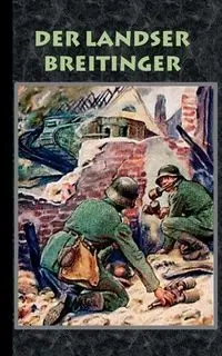 Der Landser Breitinger - Alexander Kronenheim