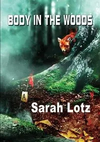 Body in the Woods - Sarah Lotz