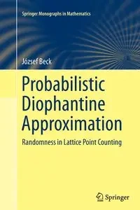 Probabilistic Diophantine Approximation - Beck József