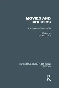 Movies and Politics - Combs James E.