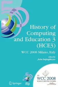 History of Computing and Education 3 (HCE3) - Impagliazzo John