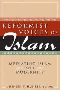 Reformist Voices of Islam - Hunter Shireen