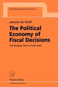 The Political Economy of Fiscal Decisions - Jessica Wolff de