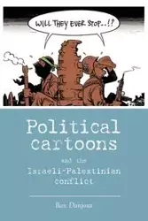 Political cartoons and the Israeli-Palestinian conflict - Danjoux Ilan
