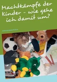 Machtkämpfe der Kinder - wie gehe ich damit um? - Thomas Rupf