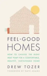 Feel-Good Homes - Drew Tozer