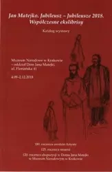 Jan Matejko - Jubileusze 2018. Współczesne... - praca zbiorowa
