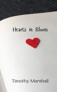 Hearts in Bloom - Marshall Timothy