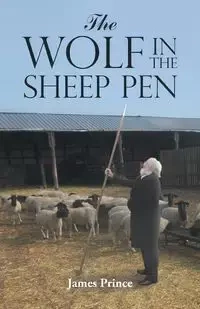 The Wolf in the Sheep Pen - Prince James