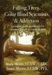 Falling Trees, Color Blind Scientists, and Addiction - Mark Myers A