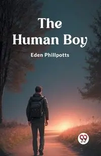 The Human Boy - Eden Phillpotts