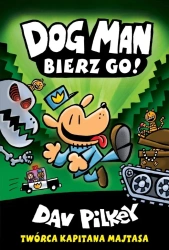 Dogman T.2 Bierz go! - Dav Pilkey
