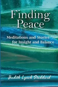 Finding Peace - Judith Stoddard Lynch