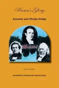 Anson's Glory - Elizabeth Matricaria