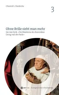 Ohne Brille sieht man mehr - Diedrichs Christof L.