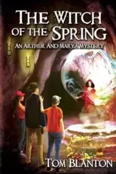 The Witch of the Spring - Tom Blanton