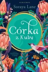 eBook CÓRKA Z KUBY - Soraya Lane epub mobi
