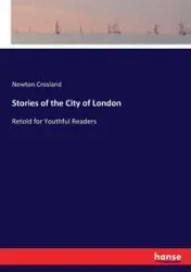 Stories of the City of London - Newton Crosland