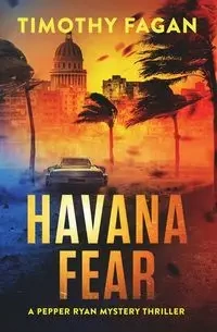 Havana Fear - Timothy Fagan